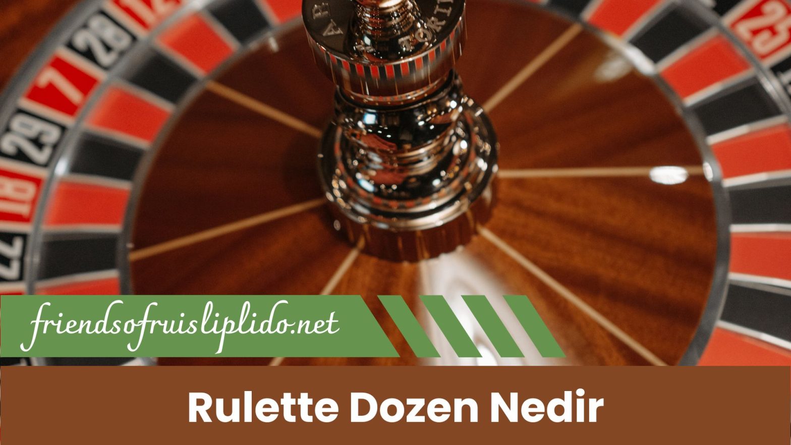 Rulette Dozen Nedir